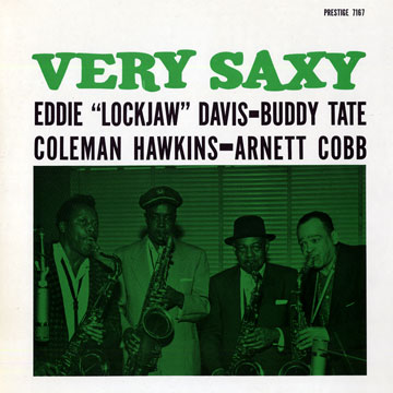 Very saxy,Arnett Cobb , Eddie Davis , Coleman Hawkins , Buddy Tate