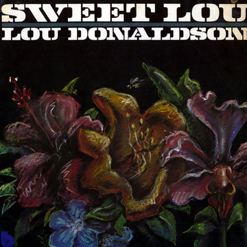 Sweet Lou,Lou Donaldson