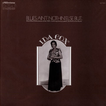 Blues Ain't Nothin' Else But ...,Ida Cox