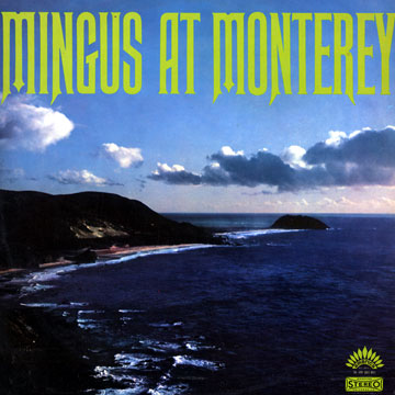 Mingus at Monterey,Charles Mingus