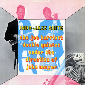 Indo-Jazz suite,Joe Harriott , John Mayer