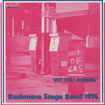 But Still Burning, Kashmere Stage Band