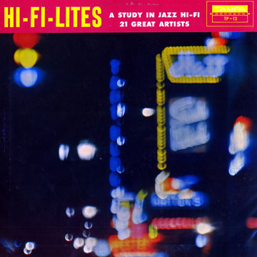 Hi-Fi-Lites,Larry Bunker , Bob Enevoldsen , Plas Johnson , Shelly Manne , Red Mitchell , Oscar Moore , Mike Pacheco , Carl Perkins , Tony Reyes