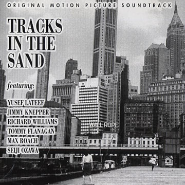 Tracks in the Sand,Tommy Flanagan , Jimmy Knepper , Yusef Lateef , Seiji Ozawa , Max Roach , Richard Williams