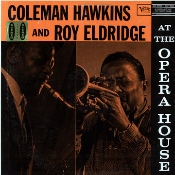 At the Opera House,Roy Eldridge , Coleman Hawkins