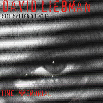 Time immemorial,Dave Liebman