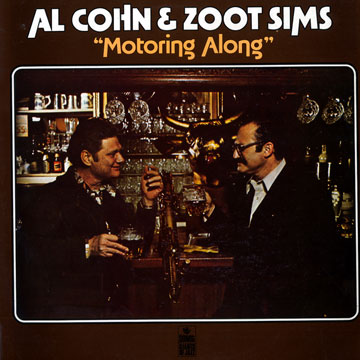 Motoring along,Al Cohn , Zoot Sims