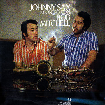 Johnny Sax Incontro con Bob Mitchell,Bobby Mitchell , Johnny Sax