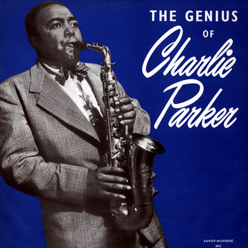 The genius of Charlie Parker,Charlie Parker