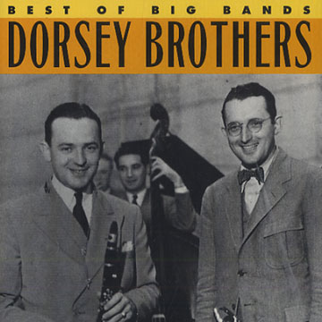Best of Big Bands, Dorsey Brothers