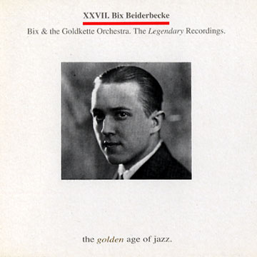 XXVII,Bix Beiderbecke