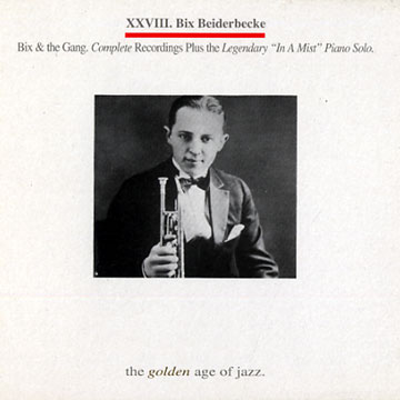 XXVIII,Bix Beiderbecke