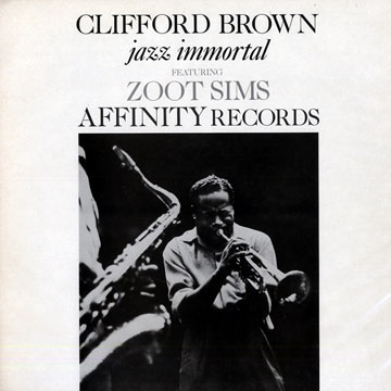 Jazz Immortal,Clifford Brown