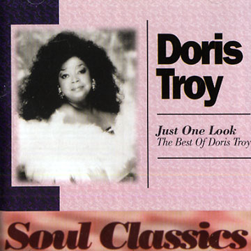 Just One Look / The Best of Doris Troy,Doris Troy