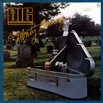 Dig,Monty Budwig