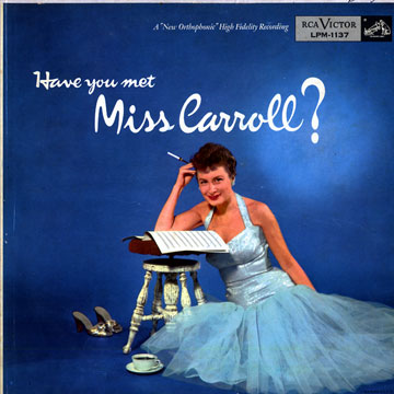 Have you met Miss Carroll?,Barbara Carroll
