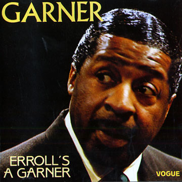 Erroll's a garner,Erroll Garner