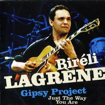 Gipsy Procject just the way you are,Bireli Lagrene