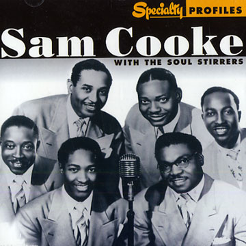 With the soul stirrers,Sam Cooke