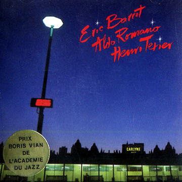 Barret / Romano / Texier,ric Barret , Aldo Romano , Henri Texier