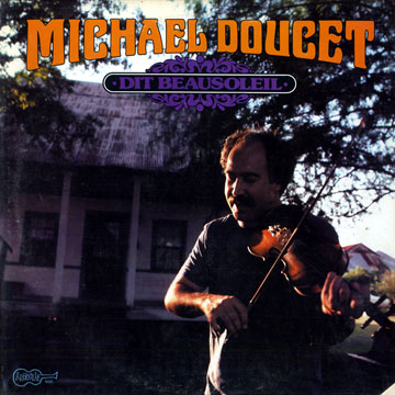 Dit Beausoleil,Michael Doucet