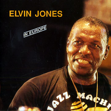 In Europe,Elvin Jones