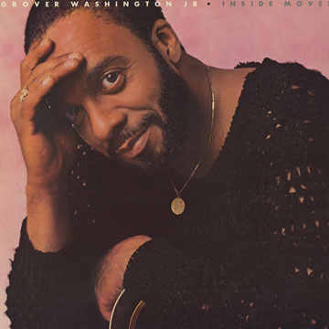 Inside Moves,Grover Washington, JR.