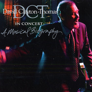 In concert : A musical biography,David Clayton Thomas