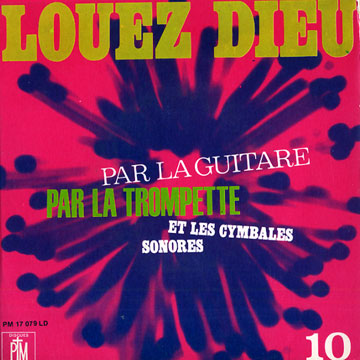 Louez Dieu par la guitare, par la trompette et les cymbales sonores,Jef Gilson