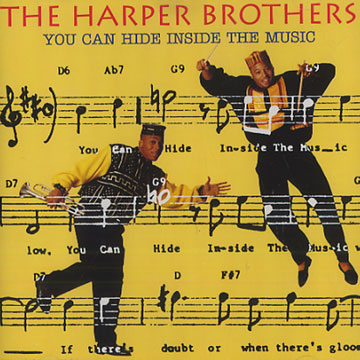 you can hide inside the music,Philip Harper , Winard Harper