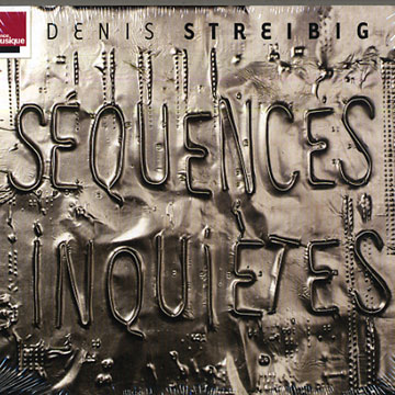 squences inquites,Denis Streibig