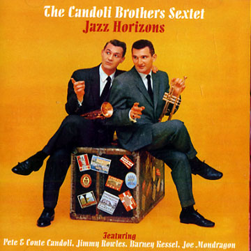 jazz horizons- The candoli brother's sextet,Conte Candoli , Pete Candoli