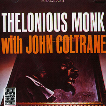 With John Coltrane,Thelonious Monk