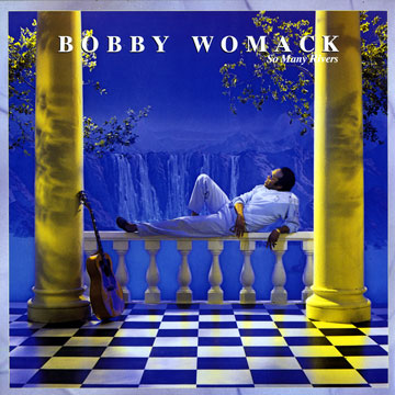 So Many Rivers,Bobby Womack