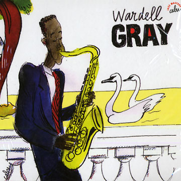 Wardell Gray,Wardell Gray