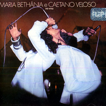 Ao Vivo,Maria Bethania , Caetano Veloso