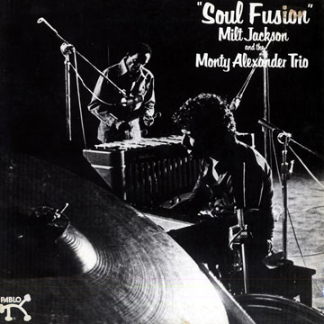 Soul Fusion,Monty Alexander , Milt Jackson