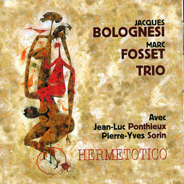 Hermetotico,Jacques Bolognesi , Marc Fosset