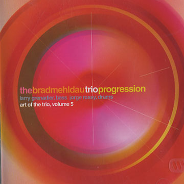 Progression : art of the trio, volume 5,Brad Mehldau