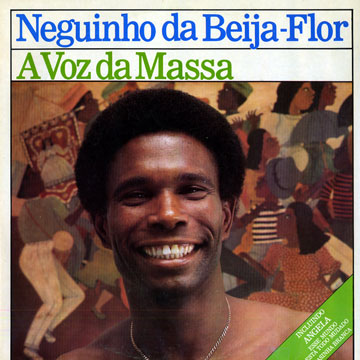 A Voz da Massa,Neguinho Da Beija-flor