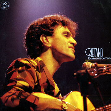 Totalmente demais,Caetano Veloso