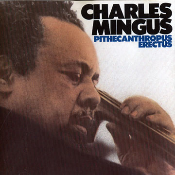 Pithecanthropus erectus,Charles Mingus