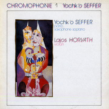 Chromophonie 1 -  Le diable ang�lique,Lajos Horvath , Yochk'o Seffer