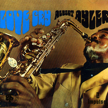 Love cry,Albert Ayler