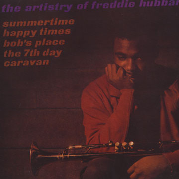 The artistry of Freddie Hubbard,Freddie Hubbard