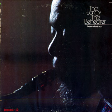 The ear of the Behearer,Dewey Redman