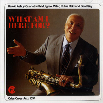 What am I here for?,Harold Ashby