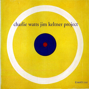 Charlie Watts Jim Keltner Project,Jim Keltner , Charlie Watts