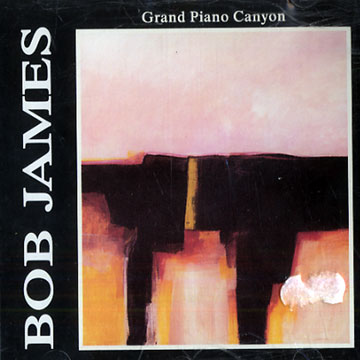 Grand Piano Canyon,Bob James