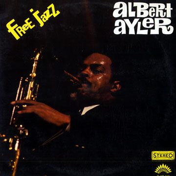 Free Jazz,Albert Ayler